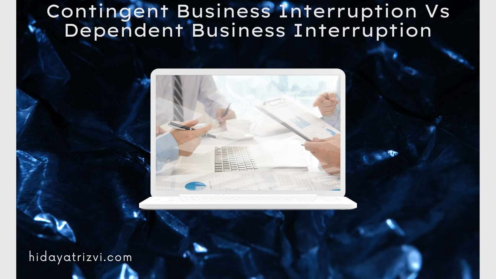 Contingent Business Interruption Vs Dependent Business Interruption