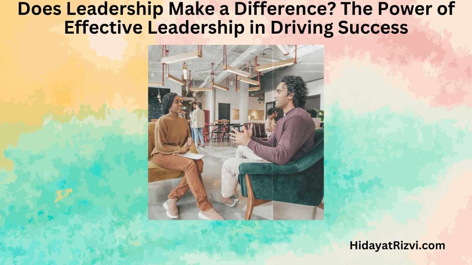 Does Leadership Make a Difference? The Power of Effective Leadership in ...