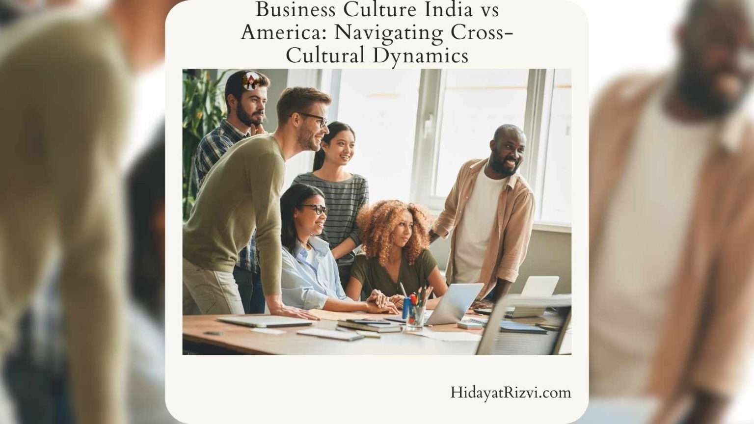 Business Culture India vs America: Navigating Cross-Cultural Dynamics ...