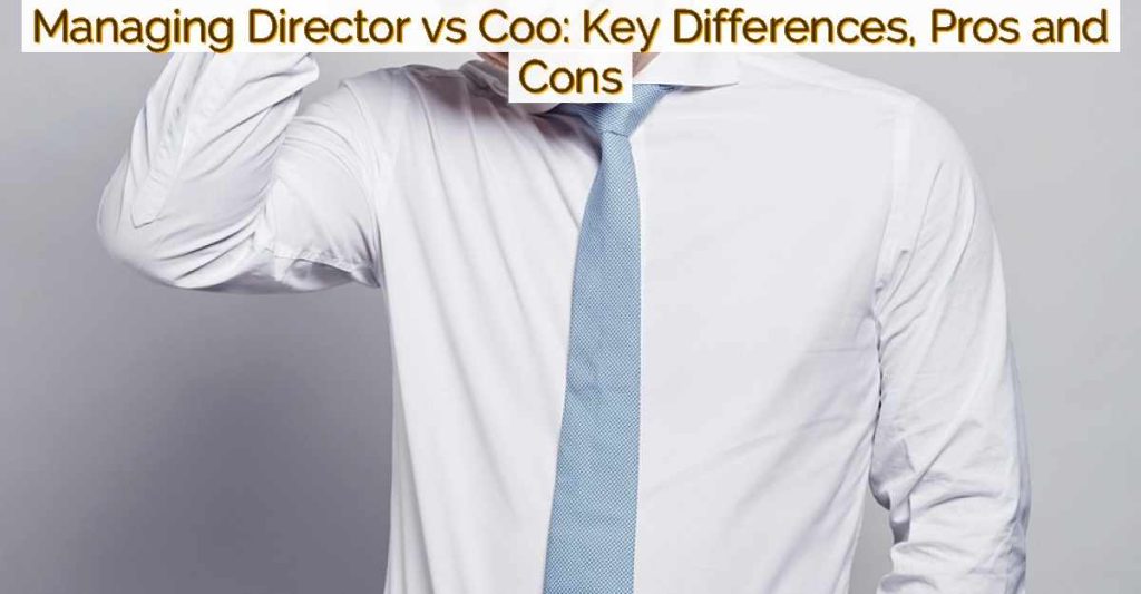 Managing Director vs Coo: Key Differences, Pros and Cons-Featured Image
